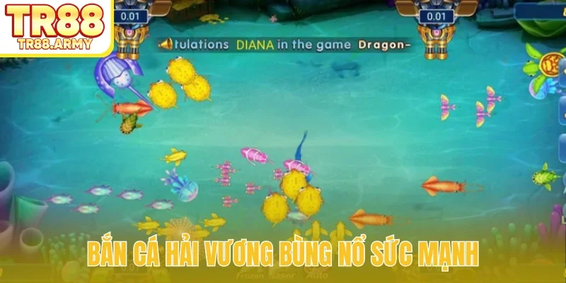 Bắn cá Hải Vương bùng nổ sức mạnh